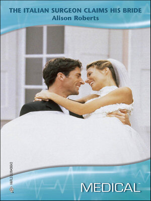 cover image of The Italian Surgeon Claims His Bride